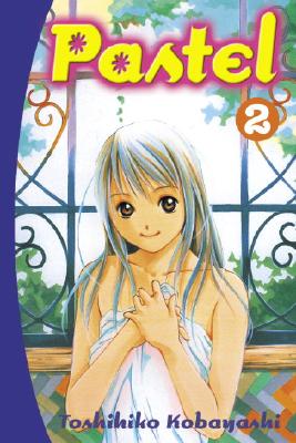 Pastel: Volume 2 - Kobayashi, Toshihiko, and Ury, David (Translated by), and Foltz Design