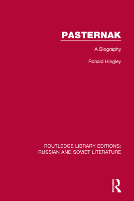 Pasternak: A Biography - Hingley, Ronald