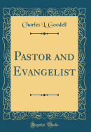 Pastor and Evangelist (Classic Reprint)