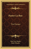 Pastor La Rue: The Pioneer