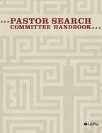 Pastor Search Committee Handbook, Revised