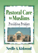 Pastoral Care to Muslims: Building Bridges