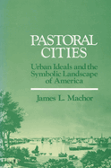 Pastoral Cities: Urban Ideals