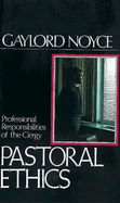 Pastoral Ethics: Professional Responsibilities of the Clergy