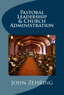 Pastoral Leadership and Church Administration