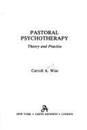 Pastoral Psychotherapy: Theory and Practice