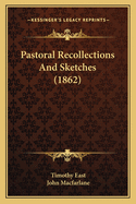 Pastoral Recollections And Sketches (1862)