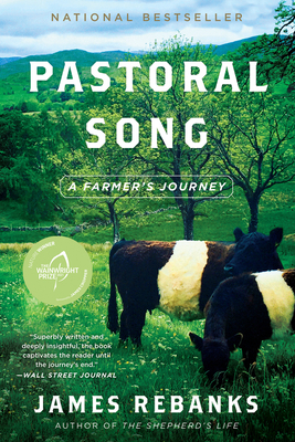 Pastoral Song: A Farmer's Journey - Rebanks, James