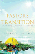 Pastors in Transition: Navigating the Turbulence of Change