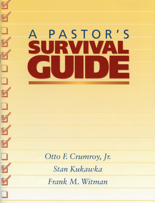 Pastor's Survival Guide - Crumroy, Otto, and Witman, Frank M, and Kukawka, Stan