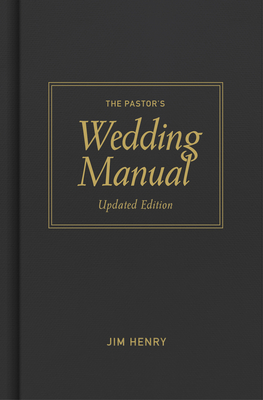 Pastor's Wedding Manual, Updated Edition - Henry, Jim