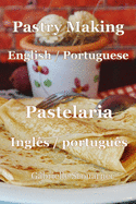 Pastry Making English / Portuguese: Pastelaria Ingl?s / Portugu?s