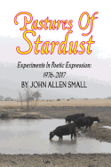 Pastures of Stardust: Experiments in Poetic Expression