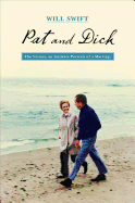 Pat and Dick: The Nixons, An Intimate Portrait of a Marriage