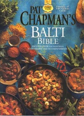 Pat Chapman's Balti Bible - Chapman, Pat