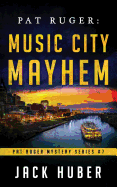 Pat Ruger: Music City Mayhem