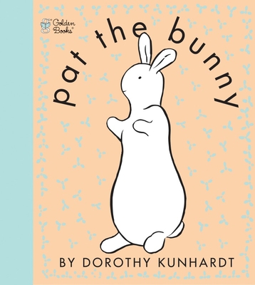 Pat the Bunny: An Easter Basket Stuffer for Babies and Toddlers - Kunhardt, Dorothy