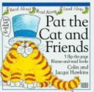 Pat the Cat and Friends: 5 Flip-The-Page Rhyme-And-Read Books