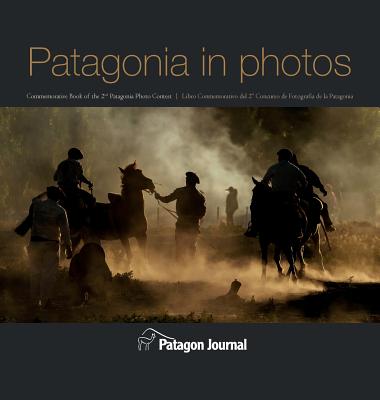 Patagonia in Photos (Hardback) - Langman, Jimmy (Editor), and Bendito, Miguel (Designer)