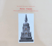 Patan - Vabaha: History and Inventory of a Newar Buddhist Monastery