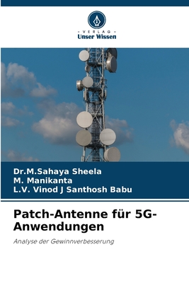 Patch-Antenne fr 5G-Anwendungen - Sheela, Dr M Sahaya, and Manikanta, M, and Vinod J Santhosh Babu, L V