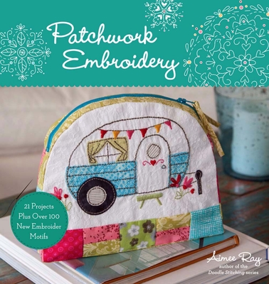Patchwork Embroidery - Ray, Aimee