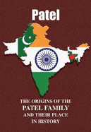 Patel: The Origins of the Patel Family and Their Place in History
