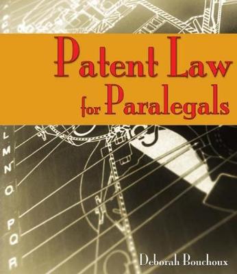 Patent Law for Paralegals - Bouchoux, Deborah E