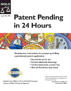 Patent Pending in 24 Hours - Stim, Richard, Attorney, and Pressman, David, Attorney