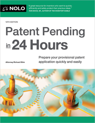 Patent Pending in 24 Hours - Stim, Richard, and Pressman, David