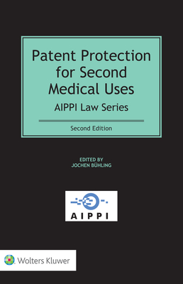 Patent Protection for Second Medical Uses - Bhling, Jochen (Editor)