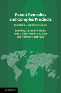 Patent Remedies and Complex Products: Toward a Global Consensus