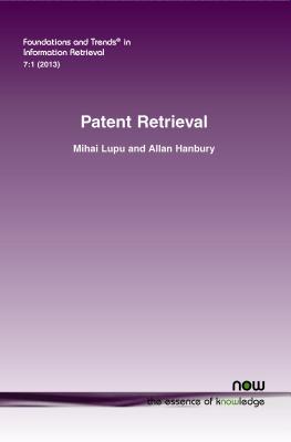 Patent Retrieval - Lupu, Mihai, and Hanbury, Allan
