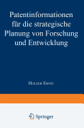 Patentinformationen Fur Die Strategische Planung Von Forschung Und Entwicklung