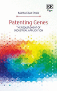 Patenting Genes: The Requirement of Industrial Application