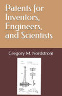 Patents for Inventors, Engineers, and Scientists