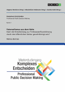 Paternalismus aus dem Hahn. Kann die Entscheidung zur Trinkwasserfluoridierung durch den ffentlichen Sektor gerechtfertigt sein?: Komplexes Entscheiden (Professional Public Decision Making) Band 3