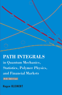 Path Integrals in Quantum Mechanics, Statistics, Polymer Physics, and Financial Markets (4th Edition)