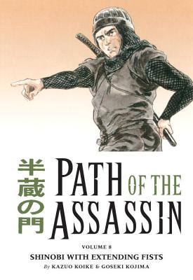 Path of the Assassin Volume 8: Shinobi with Extending Fists - Koike, Kazuo