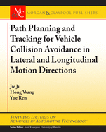 Path Planning and Tracking for Vehicle Collision Avoidance in Lateral and Longitudinal Motion Directions