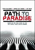 Path to Paradise: The Untold Story of the World Trade Center Bombing - Leslie Libman