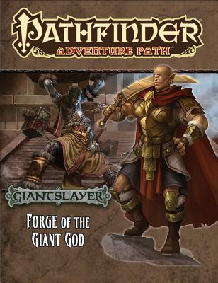 Pathfinder Adventure Path: Giantslayer Part 3 - Forge of the Giant God - Hitchcock, Tim, Professor