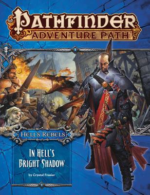 Pathfinder Adventure Path: Hell's Rebels Part 1 - In Hell's Bright Shadow - Fraiser, Crystal