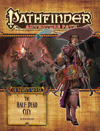 Pathfinder Adventure Path: Mummy's Mask Part 1 - The Half-Dead City - Groves, Jim, and Paizo Publishing (Editor)