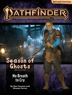Pathfinder Adventure Path: No Breath to Cry (Season of Ghosts 3 of 4) (P2)
