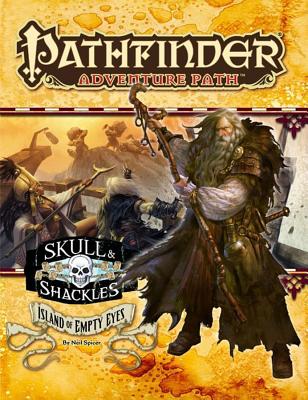 Pathfinder Adventure Path: Skull & Shackles Part 4 - Island of Empty Eyes - Spicer, Neil, and Staff, Paizo (Editor)