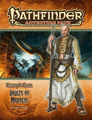 Pathfinder Adventure Path: The Serpent's Skull Part 4 - Vaults of Madness - Vaughan, Greg A, and Paizo Publishing (Editor)