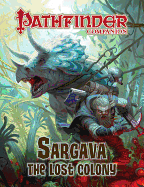 Pathfinder Companion: Sargava, the Lost Colony