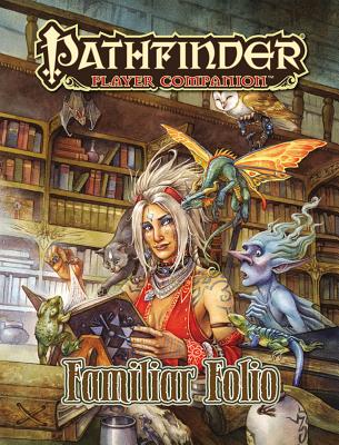 Pathfinder Player Companion: Familiar Folio - Paizo Publishing