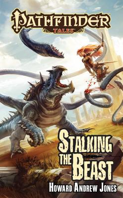 Pathfinder Tales: Stalking the Beast - Jones, Howard Andrew